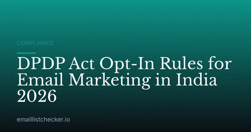 DPDP Act Opt-In Rules for Email Marketing in India 2026