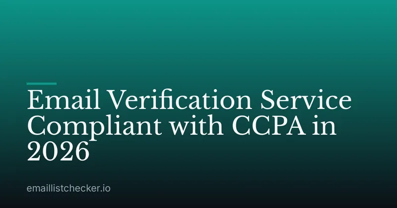 Email Verification Service Compliant with CCPA in 2026