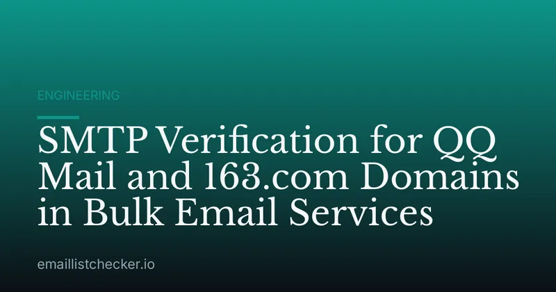 SMTP Verification for QQ Mail and 163.com Domains in Bulk Email Services
