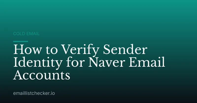 How to Verify Sender Identity for Naver Email Accounts