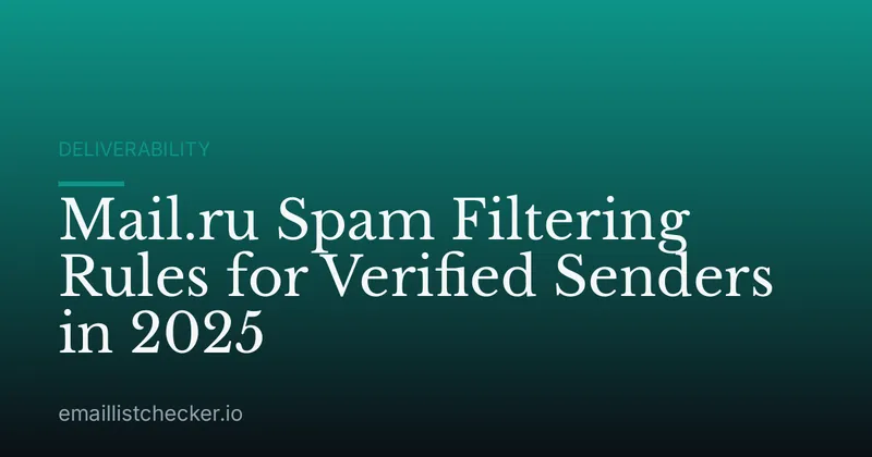 Mail.ru Spam Filtering Rules for Verified Senders in 2025