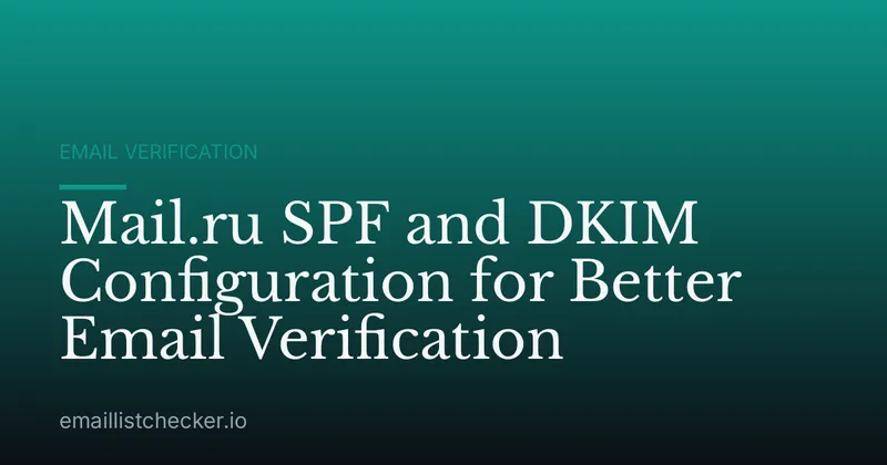 Mail.ru SPF and DKIM Configuration for Better Email Verification