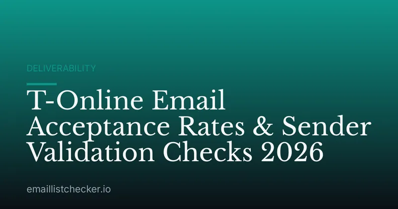 T-Online Email Acceptance Rates & Sender Validation Checks 2026