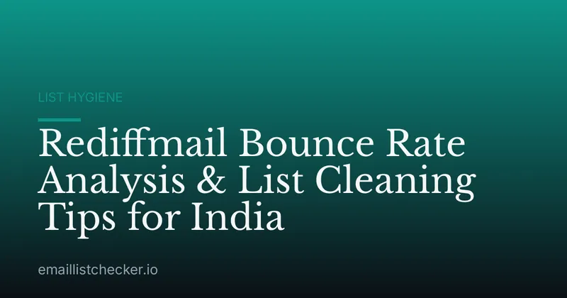 Rediffmail Bounce Rate Analysis & List Cleaning Tips for India