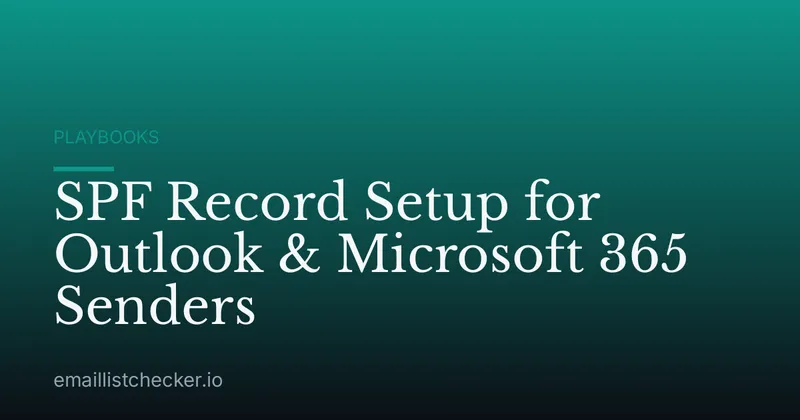 SPF Record Setup for Outlook & Microsoft 365 Senders