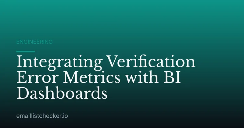 Integrating Verification Error Metrics with BI Dashboards