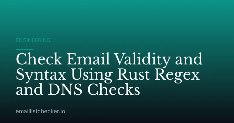 Check Email Validity and Syntax Using Rust Regex and DNS Checks