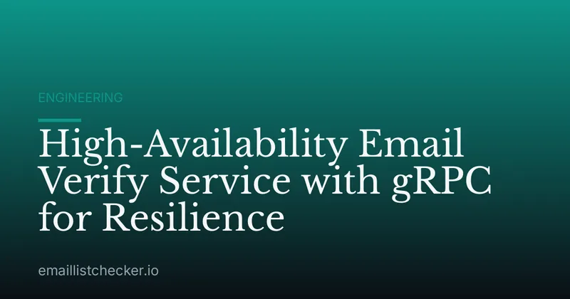 High-Availability Email Verify Service with gRPC for Resilience