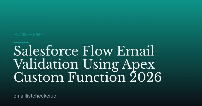 Salesforce Flow Email Validation Using Apex Custom Function 2026