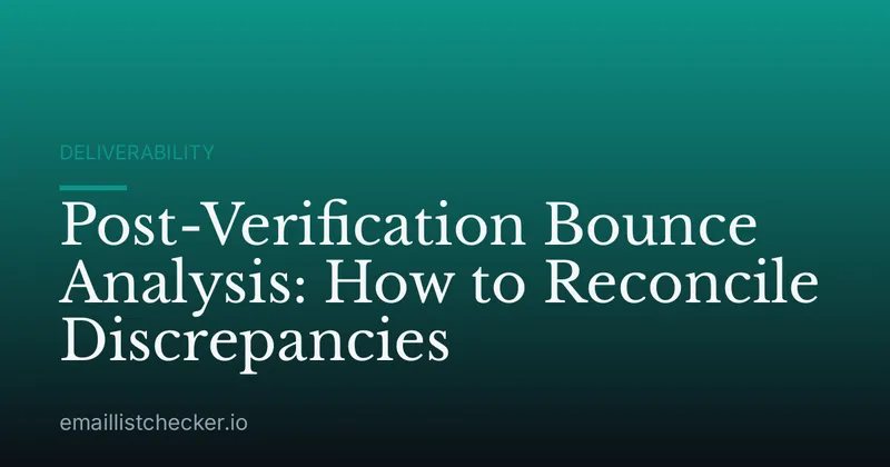 Post-Verification Bounce Analysis: How to Reconcile Discrepancies