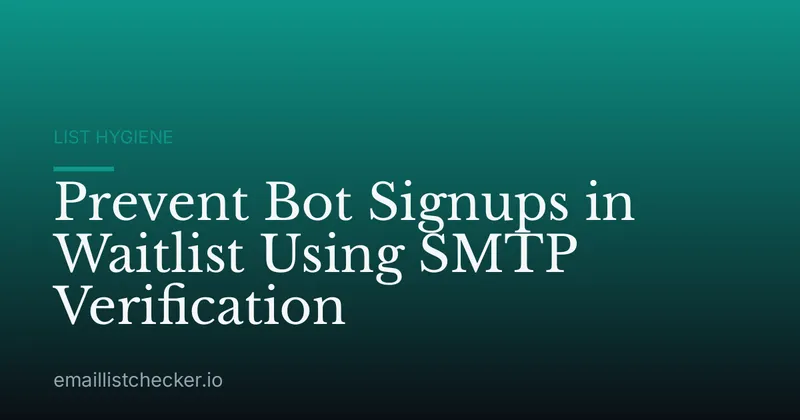 Prevent Bot Signups in Waitlist Using SMTP Verification