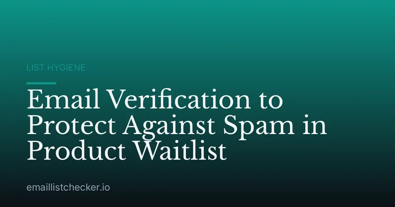 Email Verification to Protect Against Spam in Product Waitlist