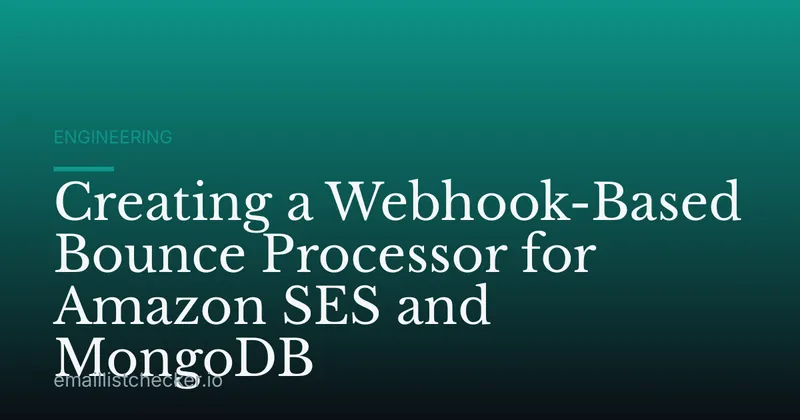 Creating a Webhook-Based Bounce Processor for Amazon SES and MongoDB