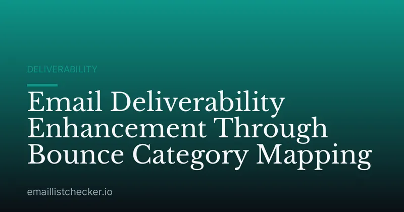 Email Deliverability Enhancement Through Bounce Category Mapping
