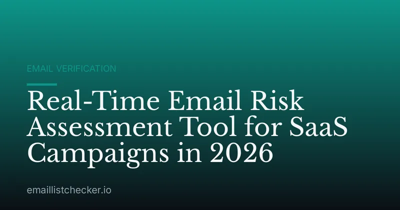 Real-Time Email Risk Assessment Tool for SaaS Campaigns in 2026