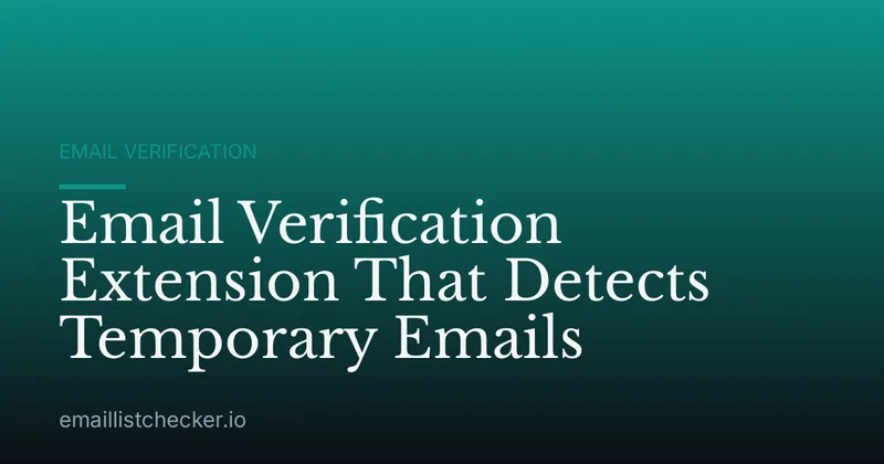 Email Verification Extension That Detects Temporary Emails
