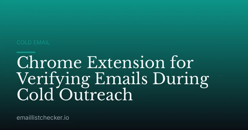 Chrome Extension for Verifying Emails During Cold Outreach
