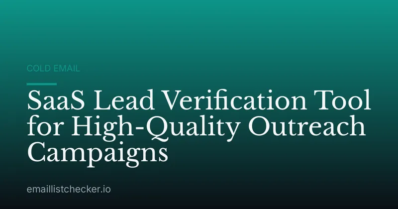 SaaS Lead Verification Tool for High-Quality Outreach Campaigns