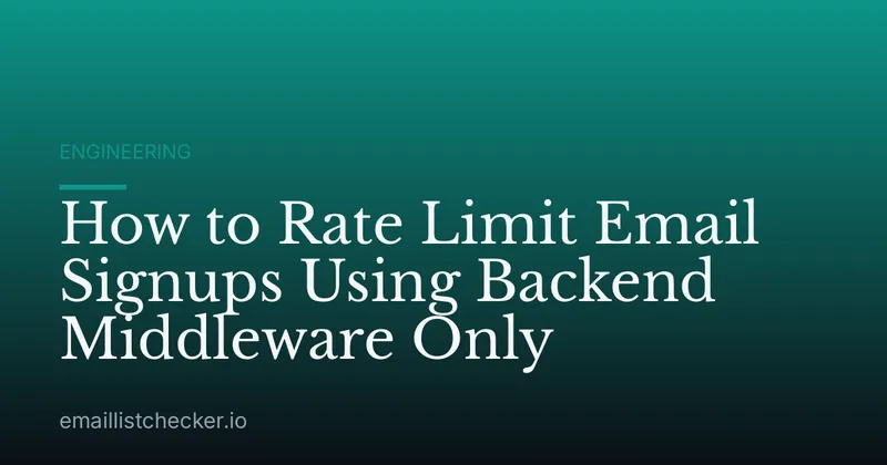 How to Rate Limit Email Signups Using Backend Middleware Only