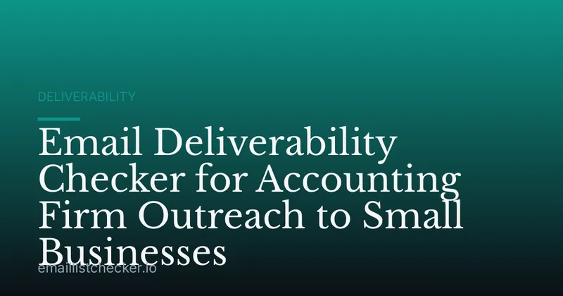 Email Deliverability Checker for Accounting Firm Outreach to Small Businesses