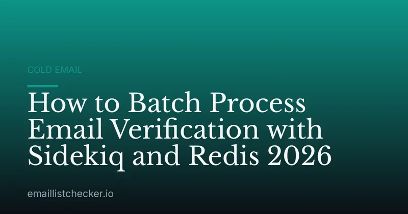 How to Batch Process Email Verification with Sidekiq and Redis 2026