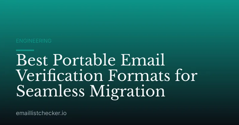 Best Portable Email Verification Formats for Seamless Migration