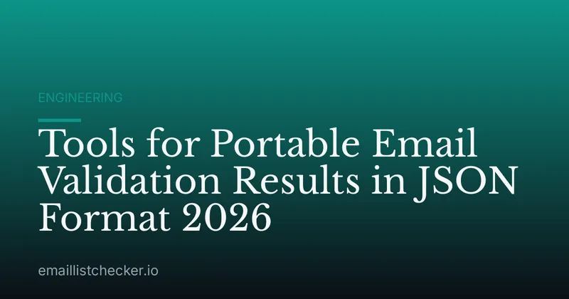 Tools for Portable Email Validation Results in JSON Format 2026