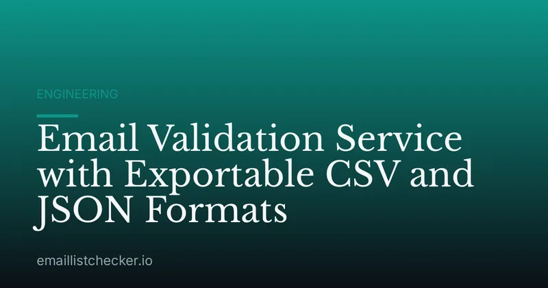 Email Validation Service with Exportable CSV and JSON Formats