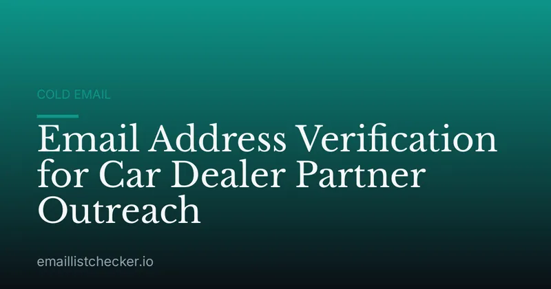 Email Address Verification for Car Dealer Partner Outreach