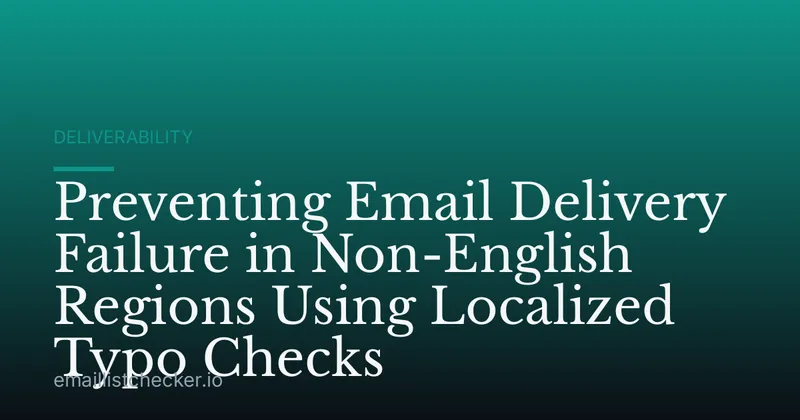 Preventing Email Delivery Failure in Non-English Regions Using Localized Typo Checks