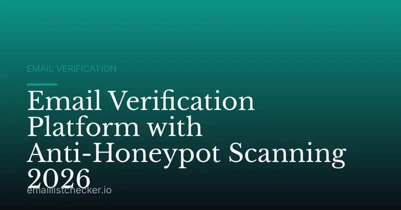 Email Verification Platform with Anti-Honeypot Scanning 2026