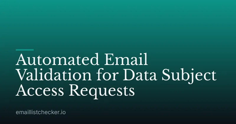 Automated Email Validation for Data Subject Access Requests