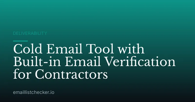 Cold Email Tool with Built-in Email Verification for Contractors