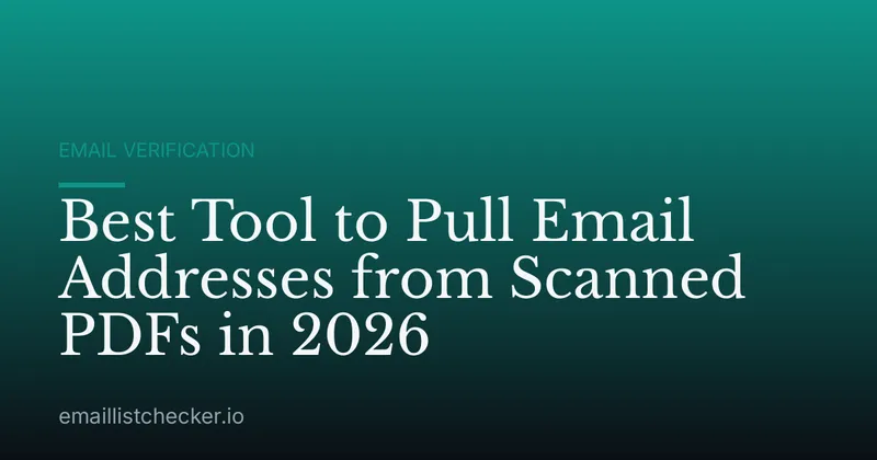 Best Tool to Pull Email Addresses from Scanned PDFs in 2026