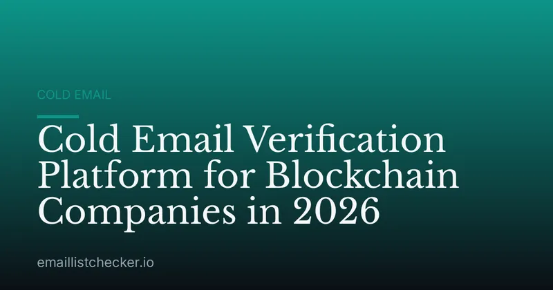 Cold Email Verification Platform for Blockchain Companies in 2026