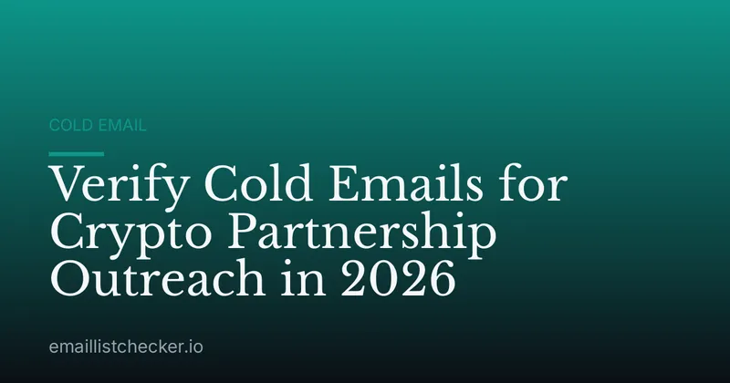 Verify Cold Emails for Crypto Partnership Outreach in 2026