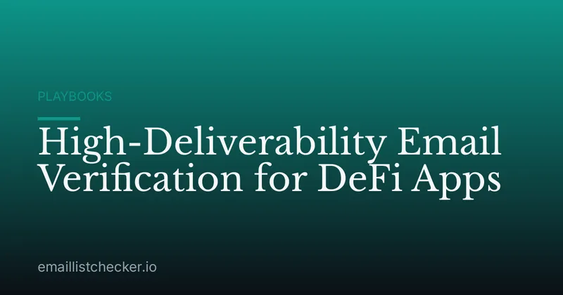 High-Deliverability Email Verification for DeFi Apps