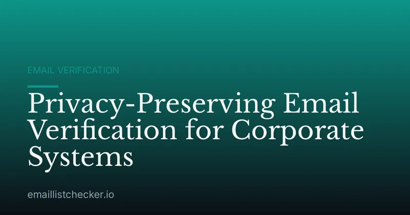 Privacy-Preserving Email Verification for Corporate Systems