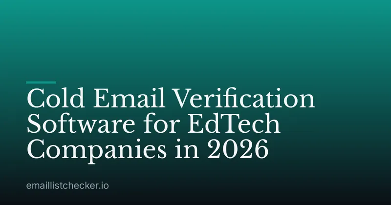 Cold Email Verification Software for EdTech Companies in 2026