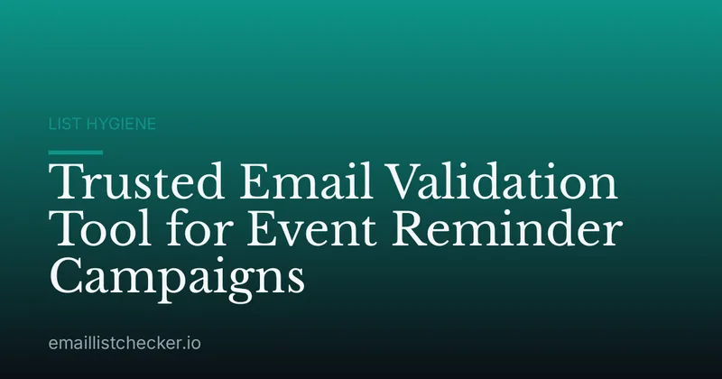 Trusted Email Validation Tool for Event Reminder Campaigns