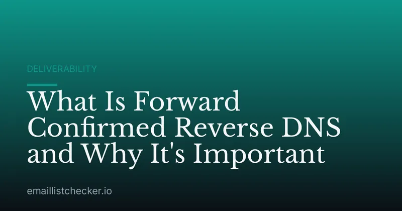 What Is Forward Confirmed Reverse DNS and Why It's Important