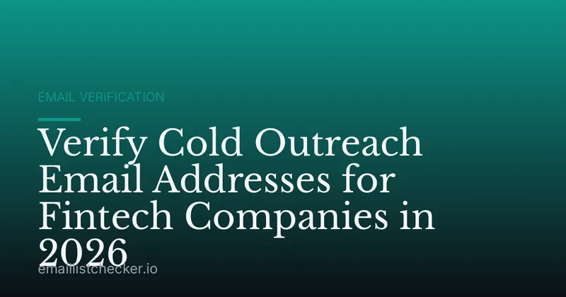 Verify Cold Outreach Email Addresses for Fintech Companies in 2026