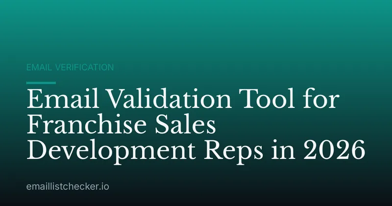 Email Validation Tool for Franchise Sales Development Reps in 2026