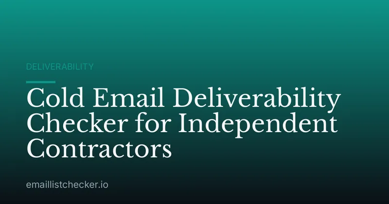 Cold Email Deliverability Checker for Independent Contractors