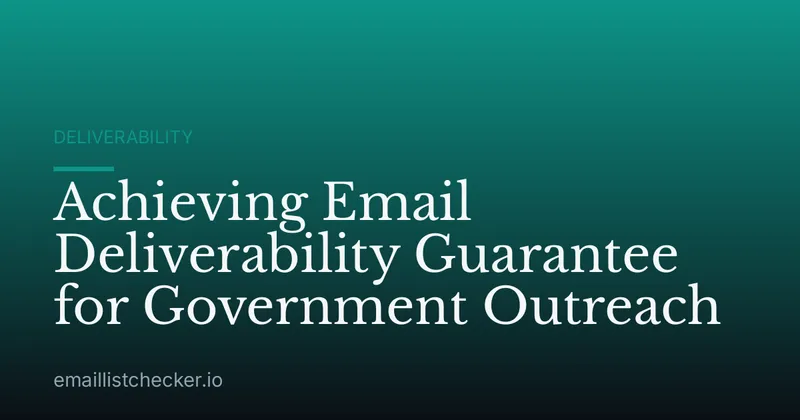 Achieving Email Deliverability Guarantee for Government Outreach