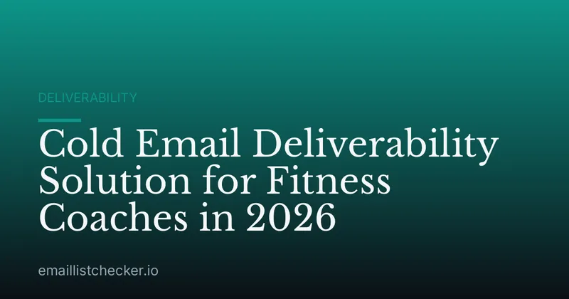 Cold Email Deliverability Solution for Fitness Coaches in 2026