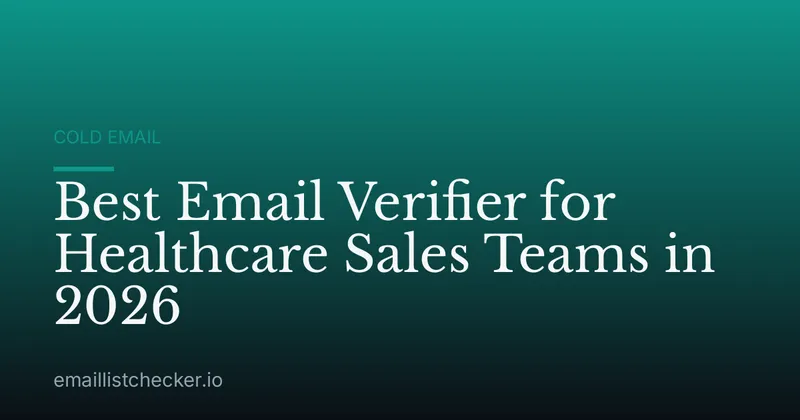 Best Email Verifier for Healthcare Sales Teams in 2026