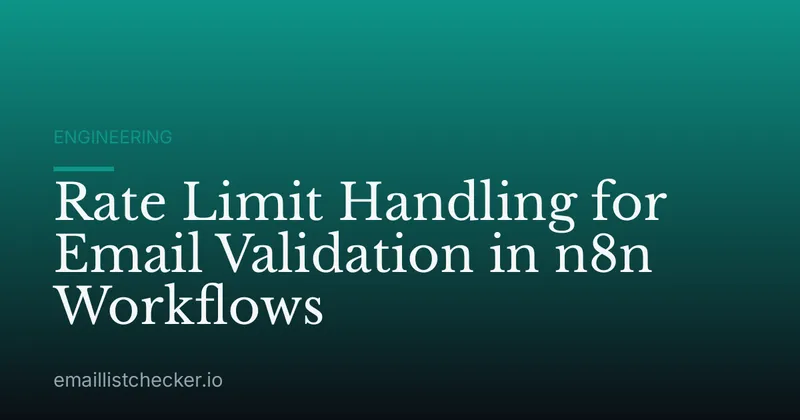 Rate Limit Handling for Email Validation in n8n Workflows