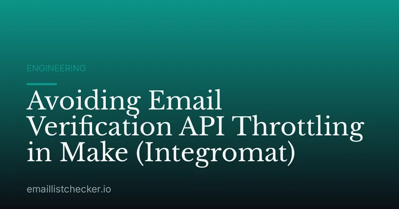 Avoiding Email Verification API Throttling in Make (Integromat)