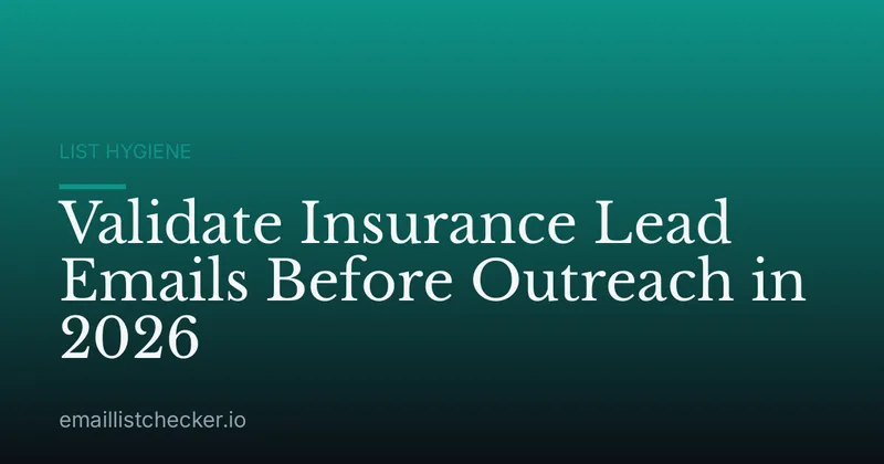 Validate Insurance Lead Emails Before Outreach in 2026